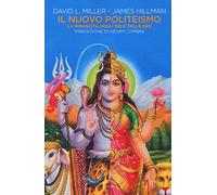 Il nuovo politeismo. La rinascita degli dei e delle dee