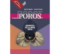 Il nuovo Poros. Grammatica della lingua greca. Corso di lingua e civiltà greca. Per le Scuole superiori. Con e-book. Con espansione online (Vol. 1)