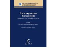 Il nuovo processo di esecuzione. Aggiornato al D.Lgs. 10 ottobre 2022, n. 149