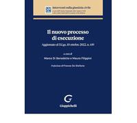 Il nuovo processo di esecuzione. Aggiornato al D.Lgs. 10 ottobre 2022, n. ...