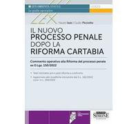 Il nuovo processo penale dopo la Riforma Cartabia. Commento operativo alla Riforma del processo penale ex D.L.gs. 150/2022. Con aggiornamenti online