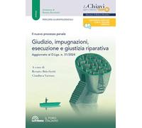 Il nuovo processo penale. Giudizio, impugnazioni, esecuzione e giustizia riparativa