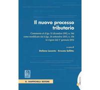 Il nuovo processo tributario. Commento al d.lgs. 31 dicembre 1992, n. 546 come modificato dal d.lgs. 24 settembre 2015, n. 156.. Con aggiornamento online