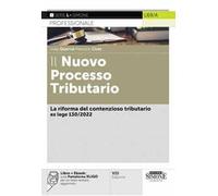 Il nuovo processo tributario. La riforma del contenzioso tributario della L. 130/2022. Con e-book