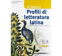 Il nuovo. Profili di letteratura latina-Laboratorio di traduzione e interpretazione. Storia e antologia della letteratura latina. Per le Scuole superiori