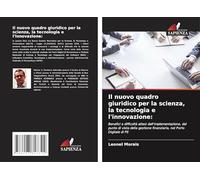 Il nuovo quadro giuridico per la scienza, la tecnologia e l'innovazione:: Benefici e difficoltà attesi dall'implementazione, dal punto di vista della gestione finanziaria, nel Porto Digitale di PE