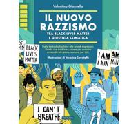 Il nuovo razzismo. Tra Black Lives Matter e giustizia climatica
