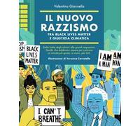 Il nuovo razzismo. Tra Black Lives Matter e giustizia climatica