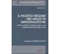 Il nuovo regime dei mezzi di impugnazione