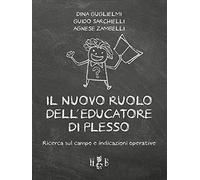 Il nuovo ruolo dell'educatore di plesso. Ricerca sul campo e indicazioni operative