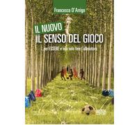 IL NUOVO SENSO DEL GIOCO... PER ESSERE E NON SOLO FARE L'ALLENATORE - D'ARRIGO