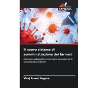 Il nuovo sistema di somministrazione dei farmaci: Esplorazione della piattaforma di prossima generazione per la somministrazione di farmaci