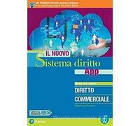 Il nuovo sistema diritto app. Diritto commerciale. Per gli Ist. tecnici economici. Con app. Con e-book. Con espansione online