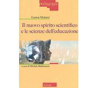 Il nuovo spirito scientifico e le scienze dell'educazione
