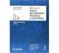 Il nuovo Storia del pensiero filosofico e scientifico. Vol. 2A-2B-Leibniz-Monadologia. Per i Licei. Con e-book. Con espansione online (Vol. 2)