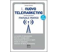 Il nuovo telemarketing. Manuale pratico