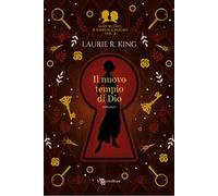 Il nuovo tempio di Dio. L'allieva di Sherlock Holmes. Mary Russell e Sherlock Holmes. Vol. 2