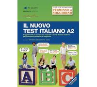 Il nuovo test d'italiano A2. Suggerimenti ed esercizi per superare il test di italiano livello A2 per richiedenti permesso di soggiorno. Con audio