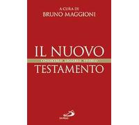 Il Nuovo Testamento. Conoscerlo, leggerlo, viverlo