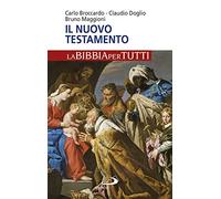 Il Nuovo Testamento. La Bibbia per tutti