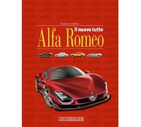 Libri Lorenzo Ardizio - Il Nuovo Tutto Alfa Romeo