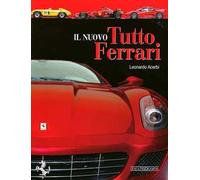 Il nuovo tutto Ferrari. Ediz. illustrata