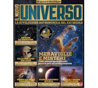 Il nuovo universo. La rivoluzione astronomica del XXI secolo. Gli speciali di Sky at Night