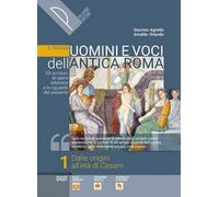 Il nuovo Uomini e voci dell'antica Roma. Gli scrittori, le opere letterarie e lo sguardo del presente. Con Il passato è nostro. Per il triennio delle ... Con e-book. Con espansione online (Vol. 1)