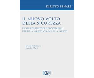 Il nuovo volto della sicurezza. Profili penalistici e procedurali del D.L. n. 48/2025, conv. In L. n. 80/2025