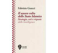 Il nuovo volto dello Stato Islamico. Strategie, reti e risposte delle Intelligen