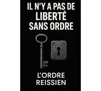 Il n'y a pas de liberté sans ordre
