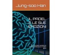 IL PADEL E LE SUE EMOZIONI