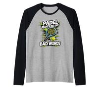 Il Padel Mi Fa Dire Parolacce - Padel Divertente Maglia con Maniche Raglan