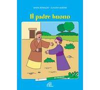 Il padre buono. Ediz. illustrata