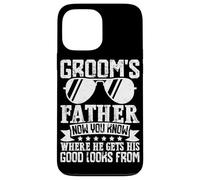 Il padre dello sposo ora sai da dove ottiene il suo bell'aspetto Custodia per iPhone 13 Pro Max