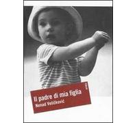 Il padre di mia figlia