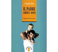 Il padre. Libertà dono