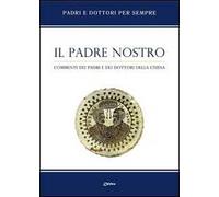 Il Padre nostro. Commenti dei Padri e dei Dottori della Chiesa