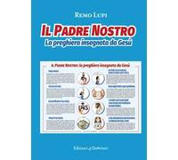 Il Padre nostro. La preghiera insegnata da Gesù