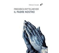 Il padre nostro [Paperback] [Sep 29, 2024] Rittelmeyer, Friedrich and Bradi, San