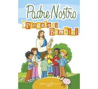 Il Padre Nostro spiegato ai bambini