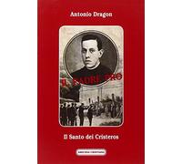 Il padre Pro. Il santo dei cristeros