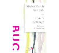 Il padre ritrovato. Padre Nostro tra cielo e terra