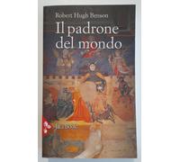 IL PADRONE DEL MONDO - BENSON ROBERT HUGH - Jaca Book