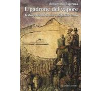 Il padrone del vapore. Teatro a Napoli ai tempi di Achille Lauro