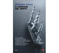 Il padrone del vento. La lunga vita felice di Agostino Straulino