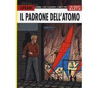 Il padrone dell'atomo. Lefranc l'integrale (2004-2007) (Vol. 6)