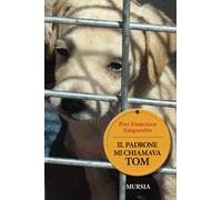 Il padrone mi chiamava Tom
