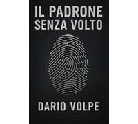 Il Padrone Senza Volto: Come siamo diventati i dipendenti di un sistema che non vediamo