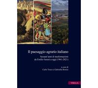 Il paesaggio agrario italiano. Sessant'anni di trasformazioni da Emilio Se...